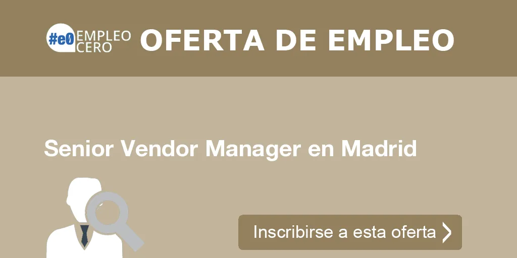 Senior Vendor Manager en Madrid