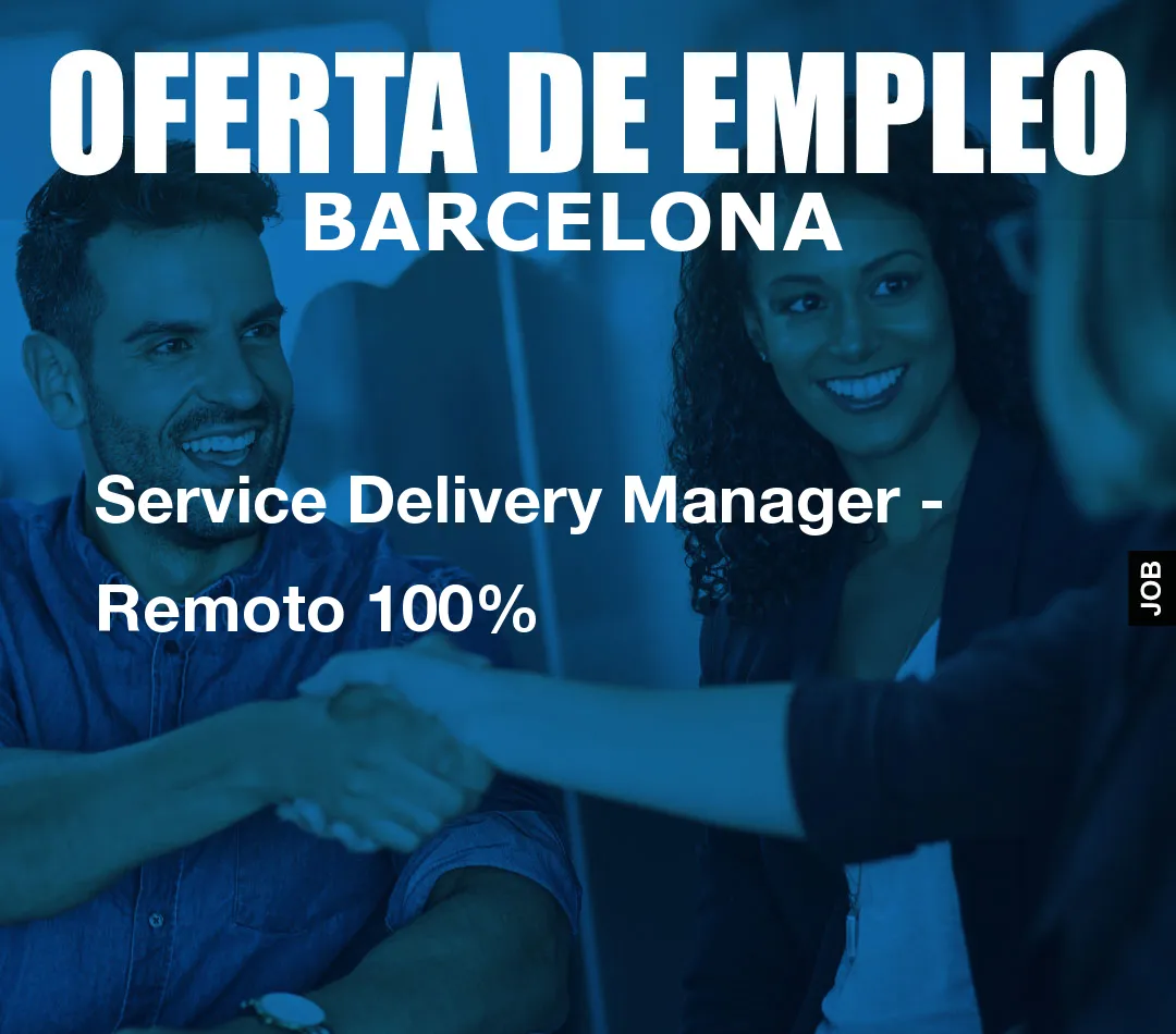 Service Delivery Manager - Remoto 100% Service Delivery Manager - Remoto 100%