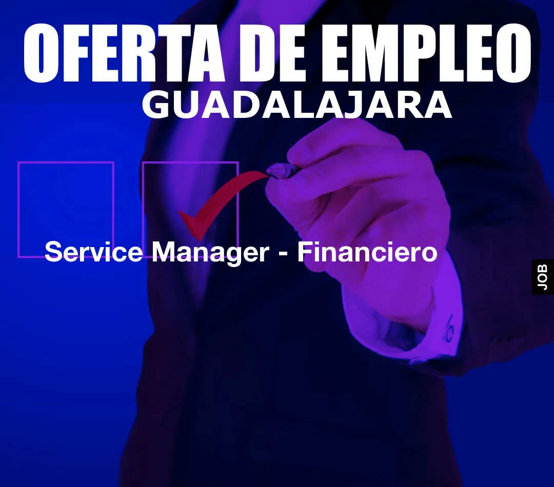 Service Manager - Financiero Service Manager - Financiero