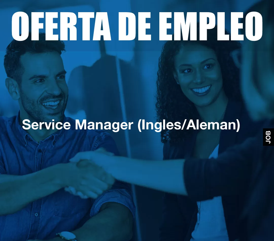 Service Manager (Ingles/Aleman) Service Manager (Ingles/Aleman)