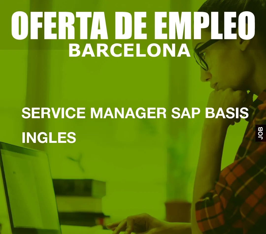 SERVICE MANAGER SAP BASIS INGLES SERVICE MANAGER SAP BASIS INGLES