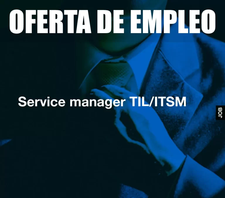 Service manager TIL/ITSM