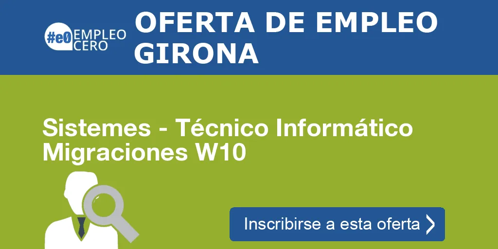 Sistemes - Técnico Informático Migraciones W10