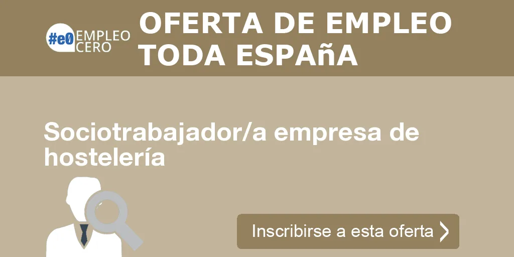 Sociotrabajador/a empresa de hostelería
