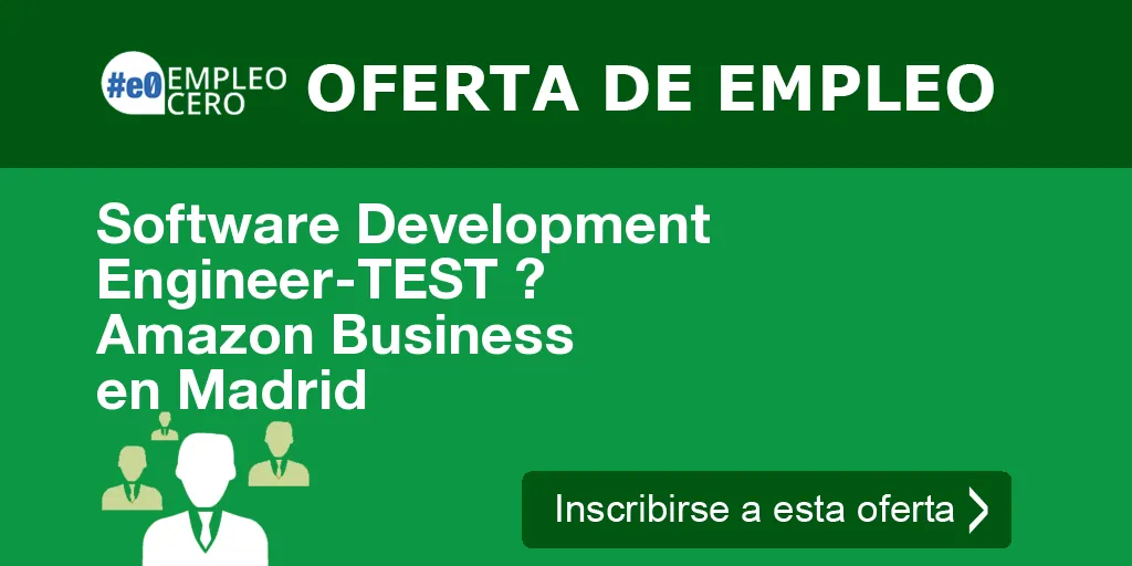 Software Development Engineer-TEST ? Amazon Business en Madrid