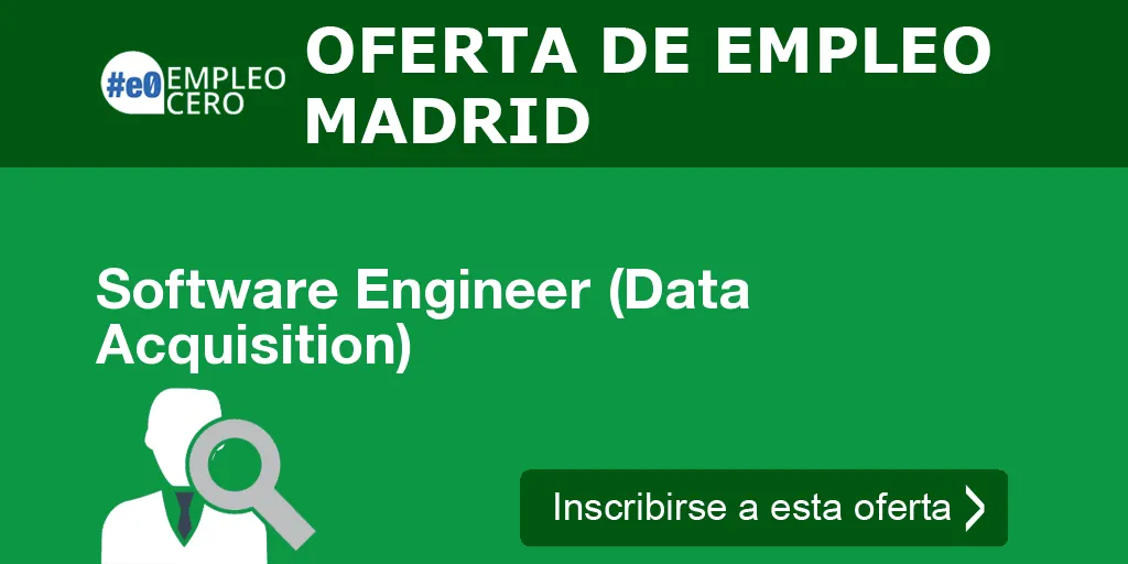Software Engineer (Data Acquisition) Software Engineer (Data Acquisition)
