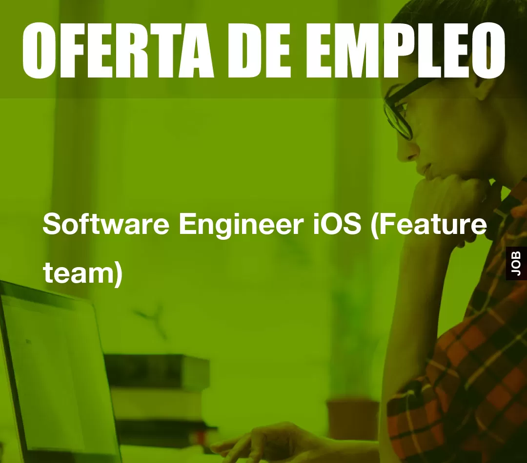 Software Engineer iOS (Feature team)