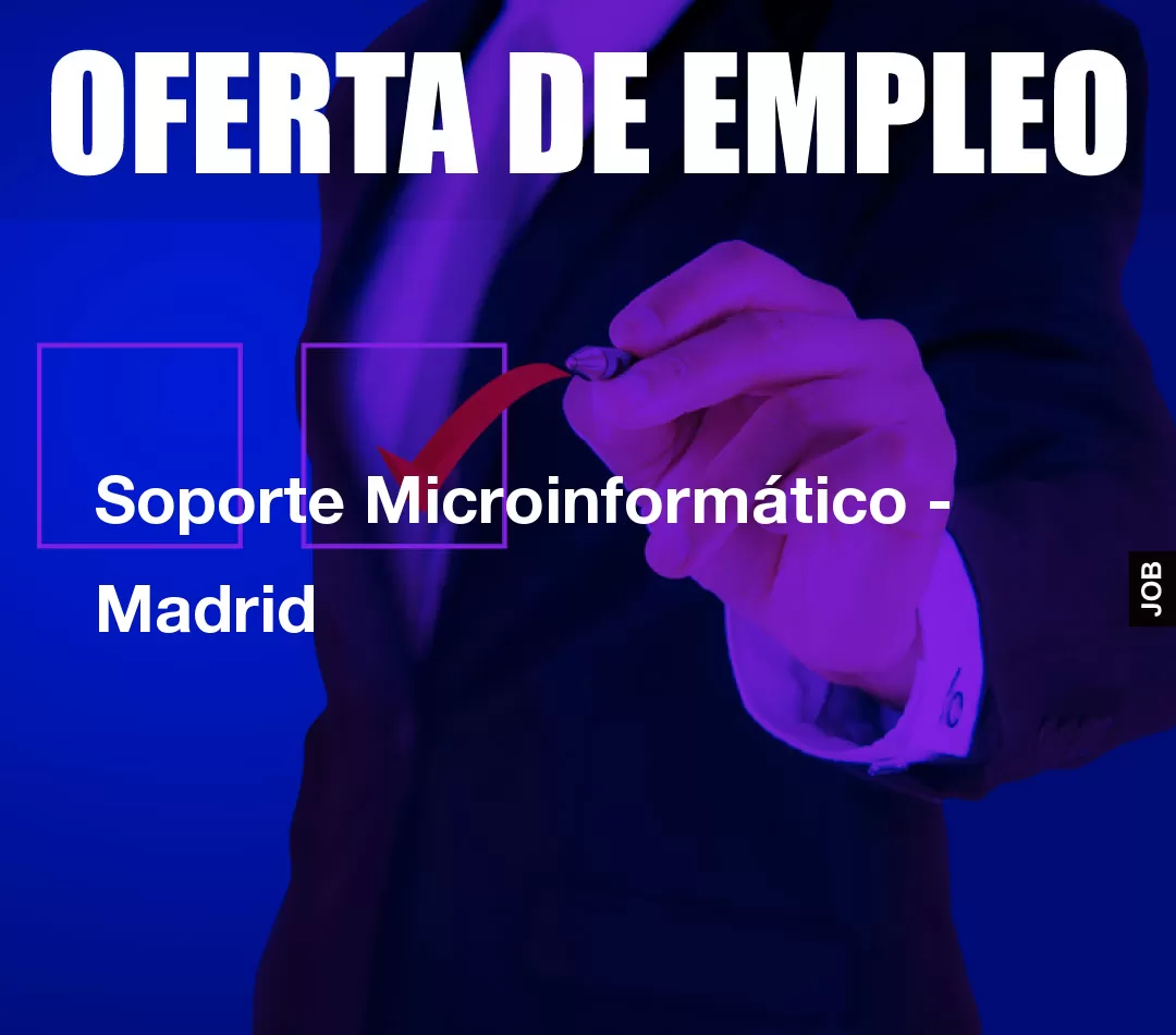 Soporte Microinformático - Madrid Soporte Microinformático - Madrid