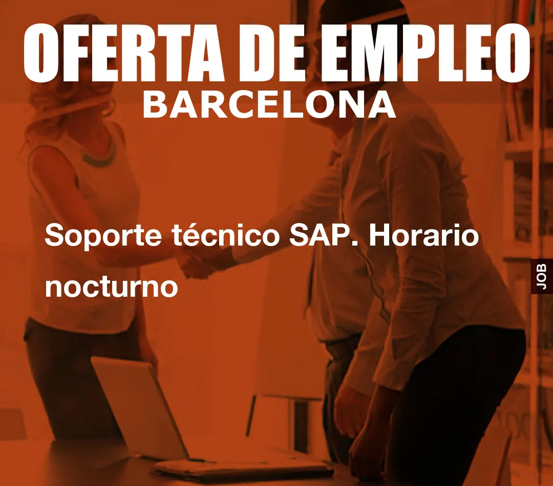 Soporte técnico SAP. Horario nocturno Soporte técnico SAP. Horario nocturno