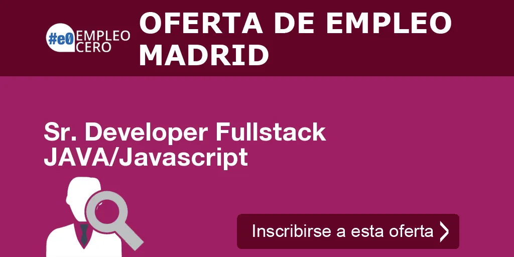 Sr. Developer Fullstack JAVA/Javascript Sr. Developer Fullstack JAVA/Javascript