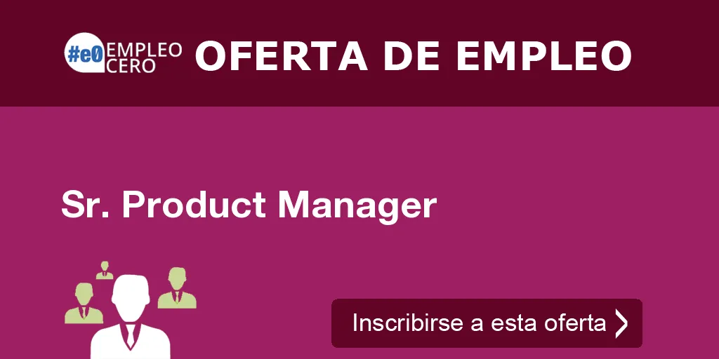 Sr. Product Manager Sr. Product Manager