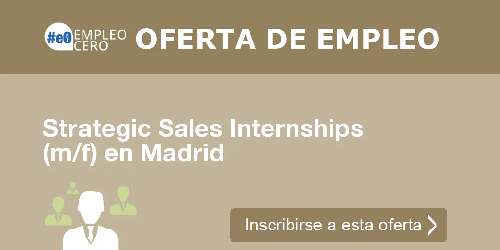 Strategic Sales Internships (m/f) en Madrid