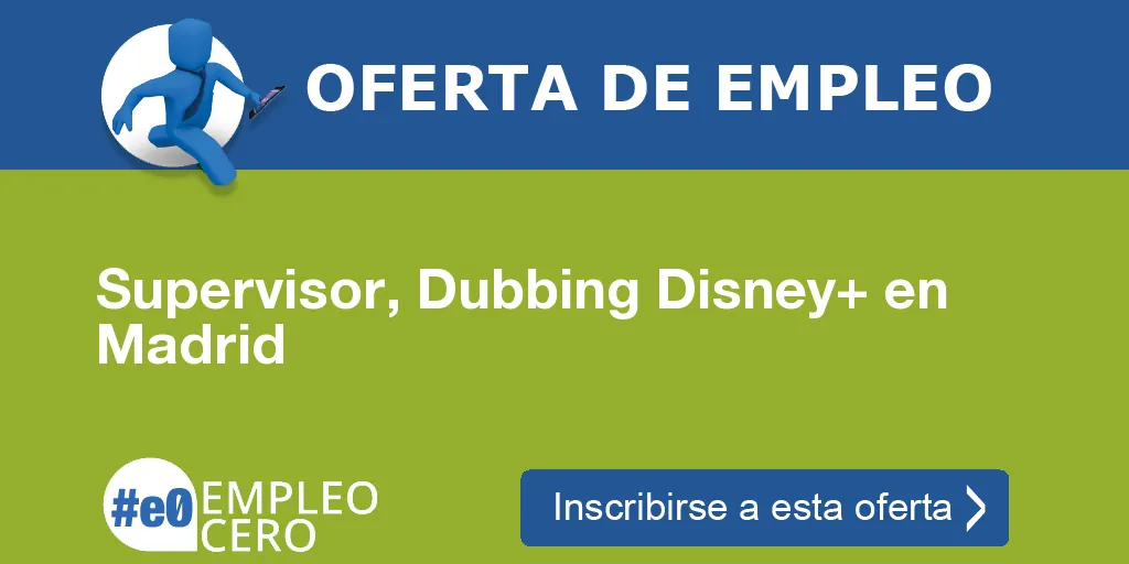 Supervisor, Dubbing Disney+ en Madrid