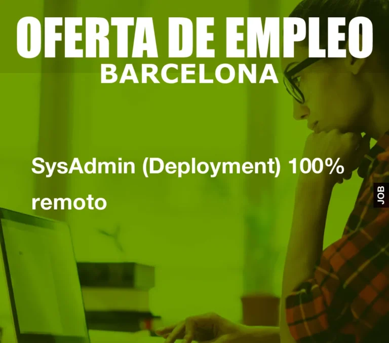 SysAdmin (Deployment) 100% remoto
