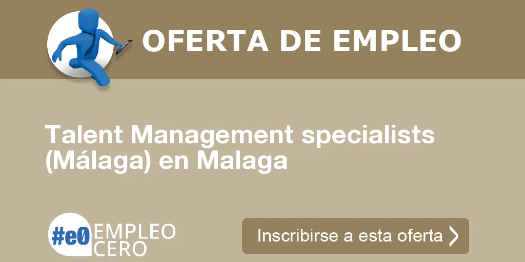 Talent Management specialists (Málaga) en Malaga Talent Management specialists (Málaga) en Malaga