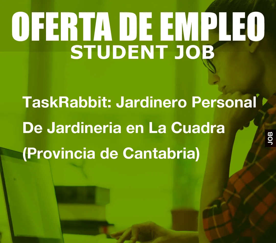 TaskRabbit: Jardinero Personal De Jardineria en La Cuadra (Provincia de Cantabria)