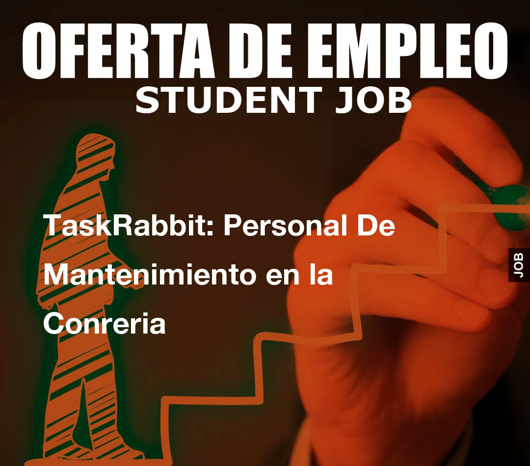 TaskRabbit: Personal De Mantenimiento en la Conreria