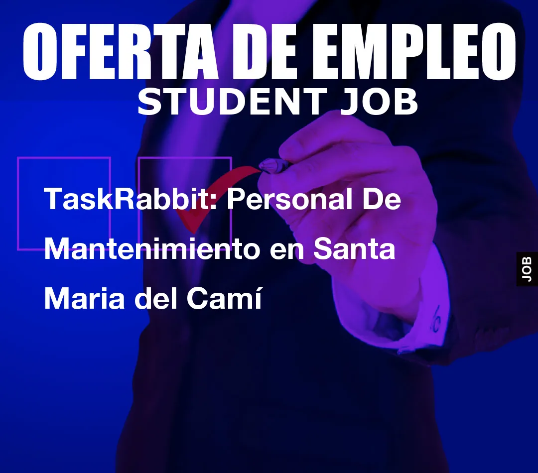TaskRabbit: Personal De Mantenimiento en Santa Maria del Cam
