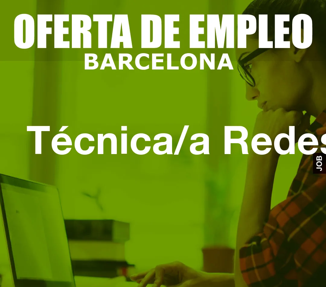 Técnica/a Redes