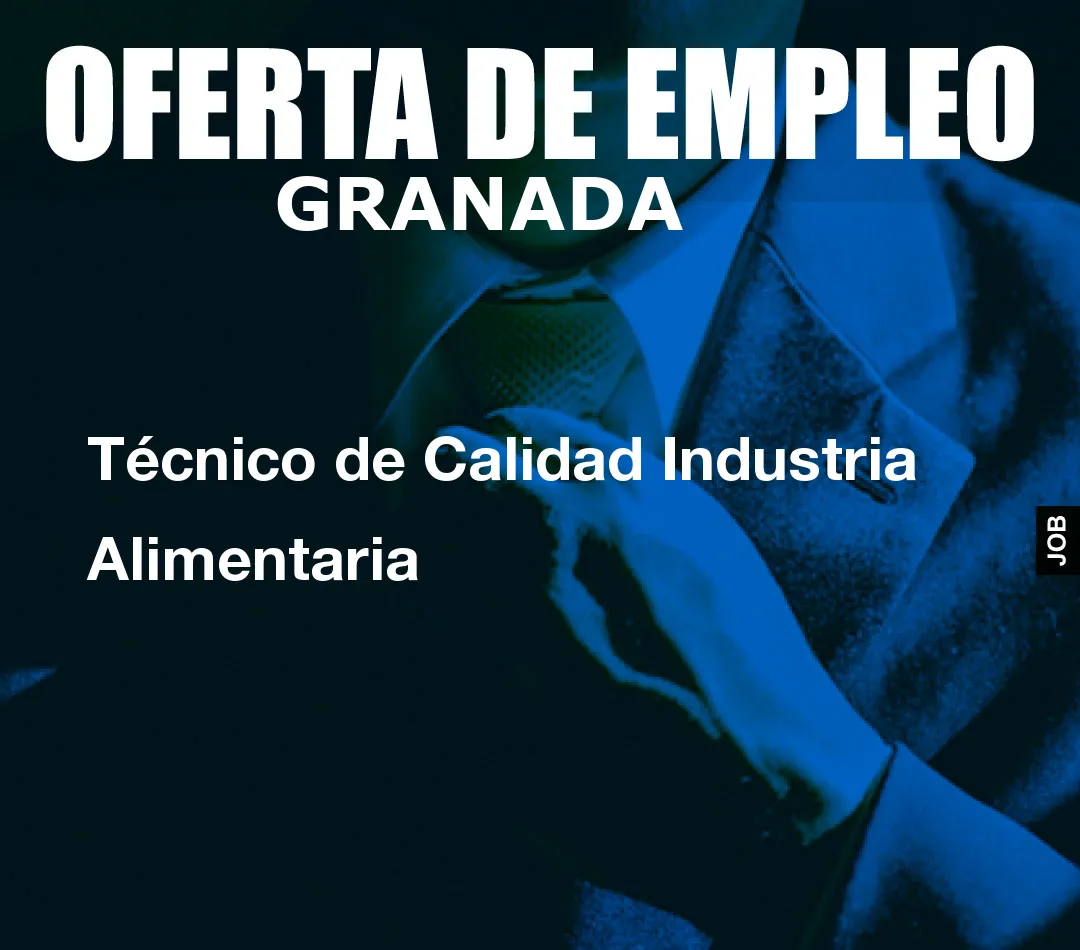 Técnico de Calidad Industria Alimentaria Técnico de Calidad Industria Alimentaria