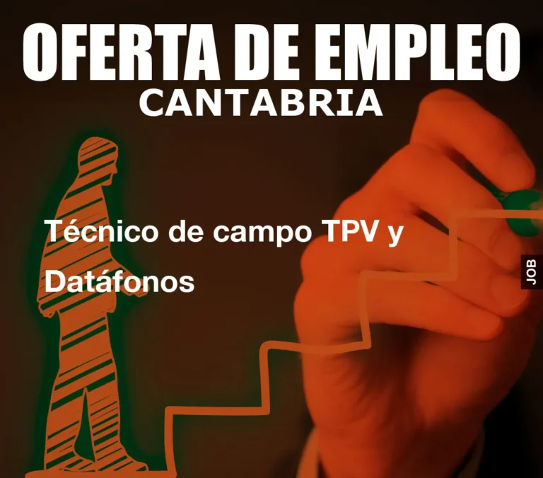 Técnico de campo TPV y Datáfonos