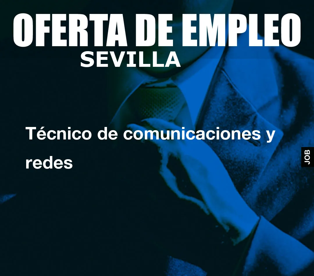 Técnico de comunicaciones y redes