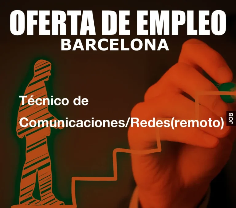 Técnico de Comunicaciones/Redes(remoto)
