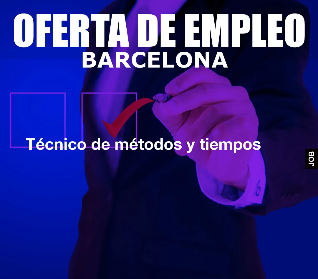 Técnico de métodos y tiempos