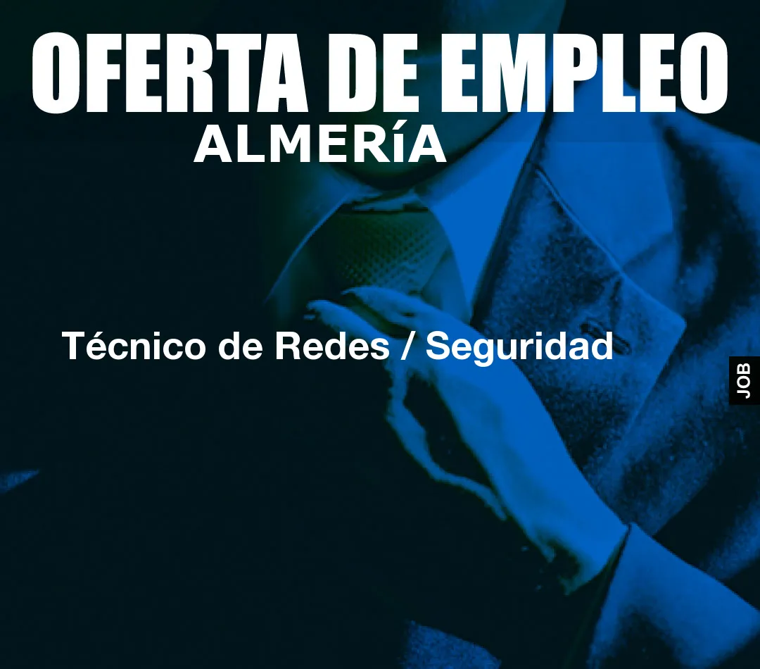 Técnico de Redes / Seguridad