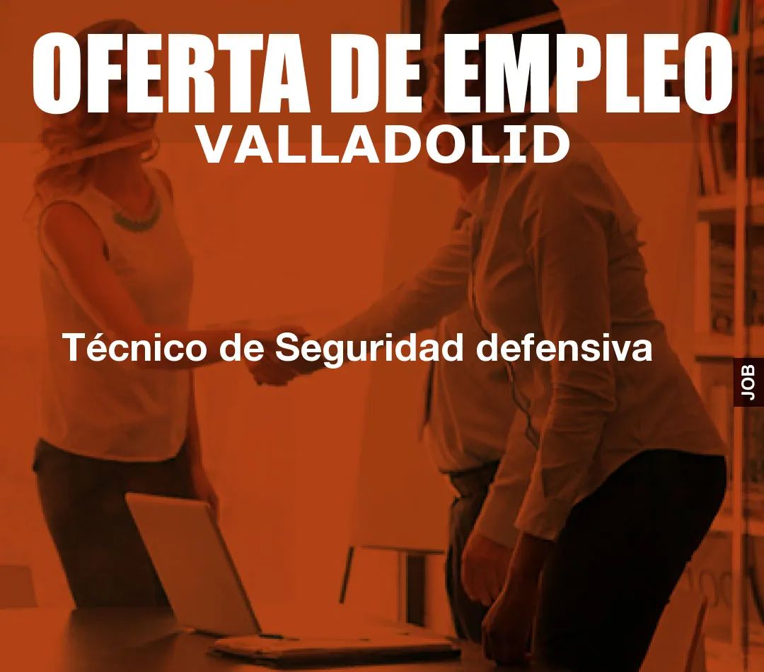 Técnico de Seguridad defensiva