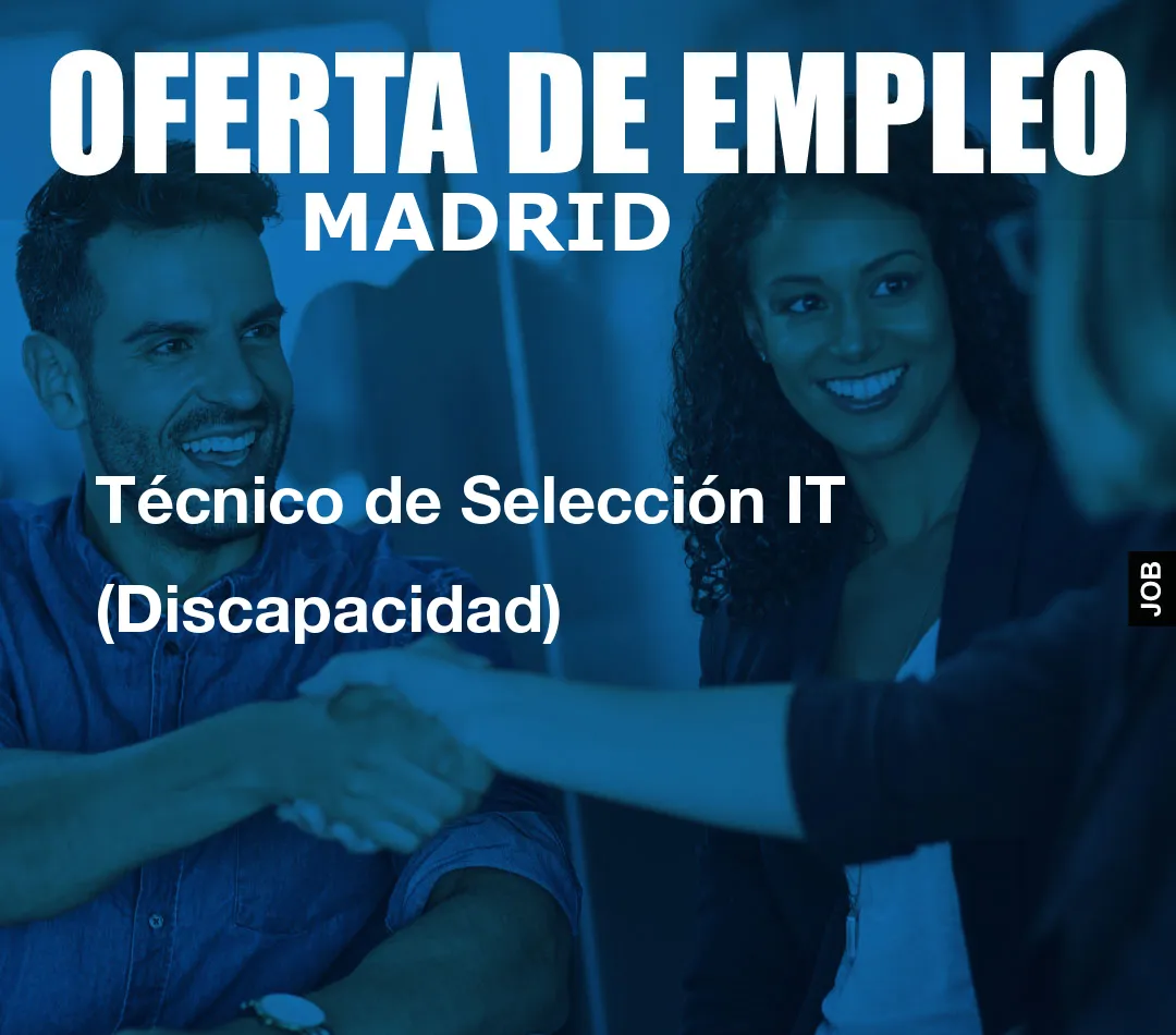 Técnico de Selección IT (Discapacidad)