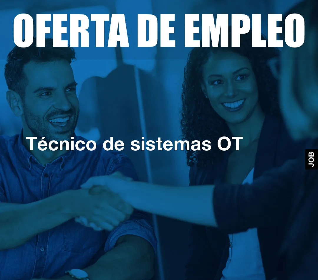 Técnico de sistemas OT Técnico de sistemas OT