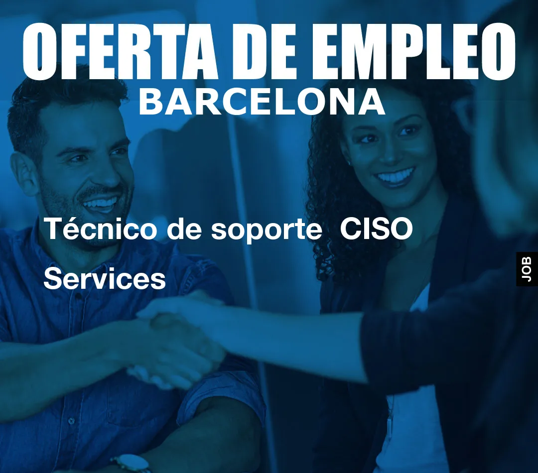 Técnico de soporte CISO Services Técnico de soporte CISO Services