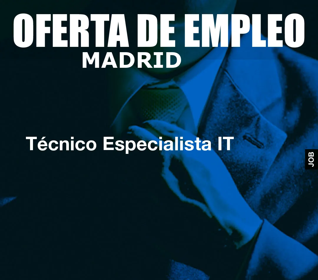 Técnico Especialista IT