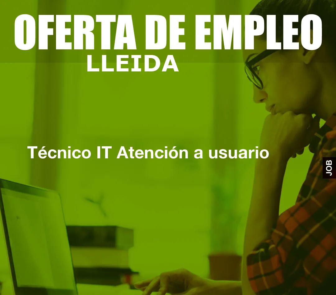 Técnico IT Atención a usuario