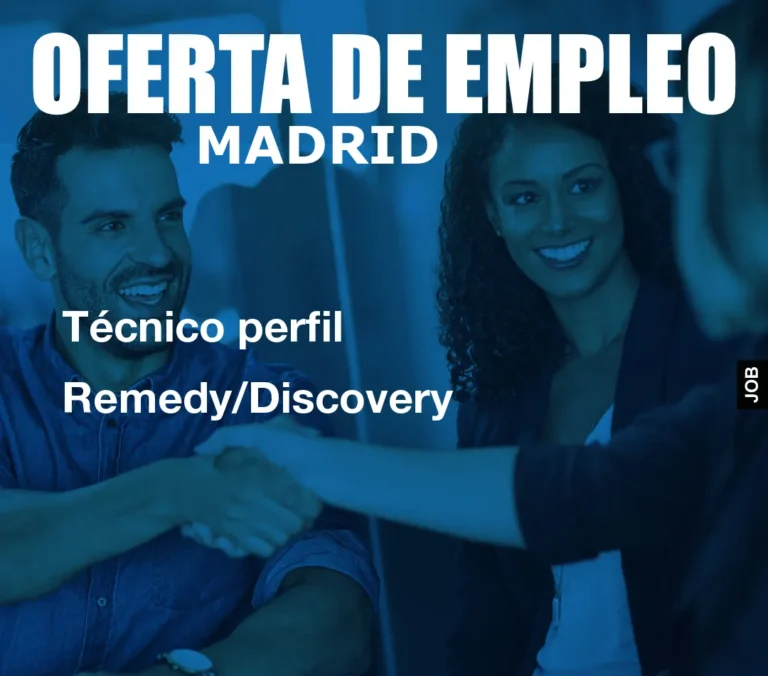 TÃ©cnico perfil Remedy/Discovery
