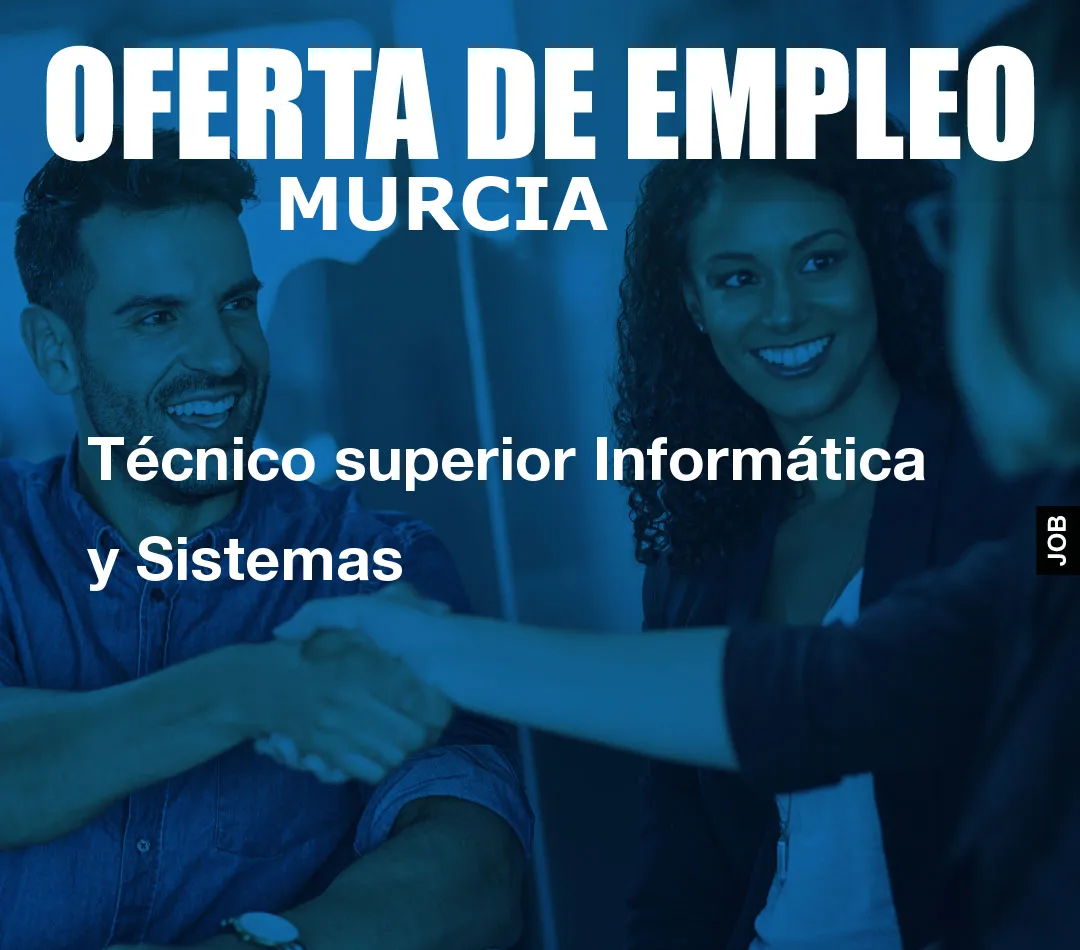 Técnico superior Informática y Sistemas Técnico superior Informática y Sistemas