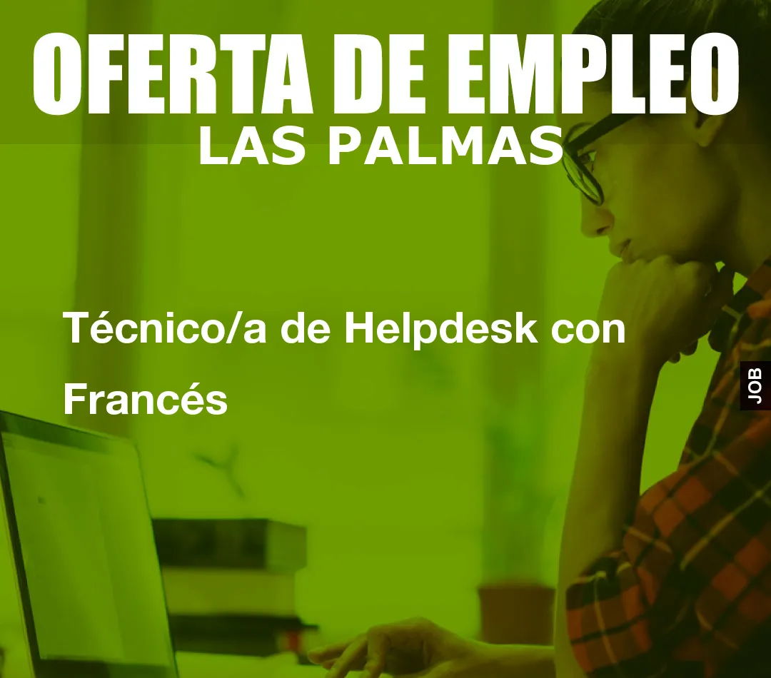Técnico/a de Helpdesk con Francés