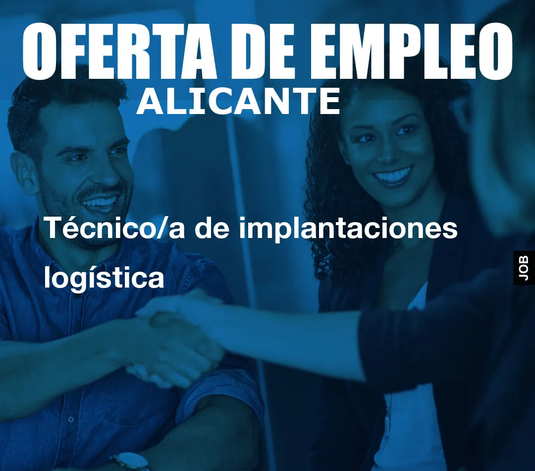 Técnico/a de implantaciones logística