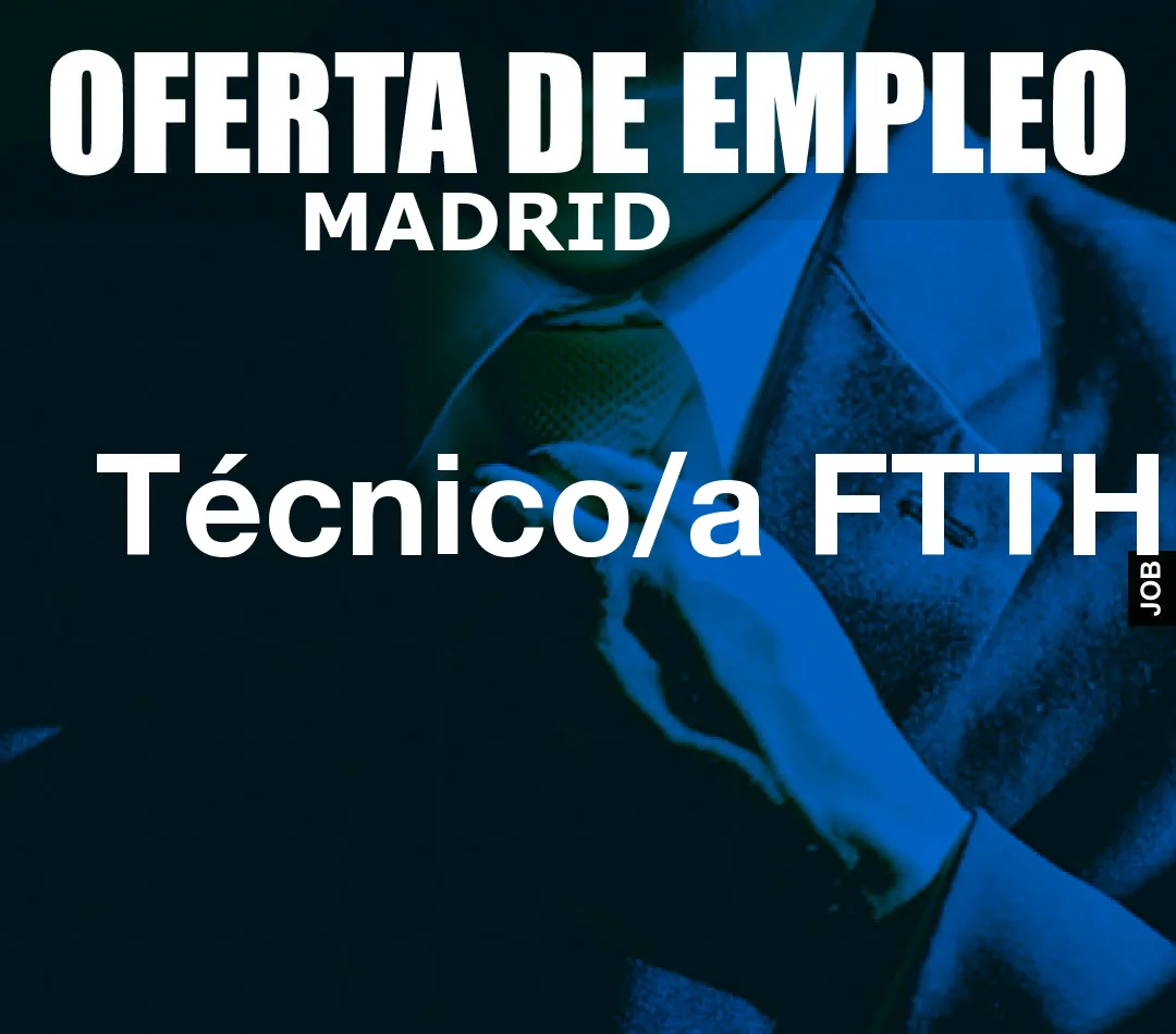 Técnico/a FTTH