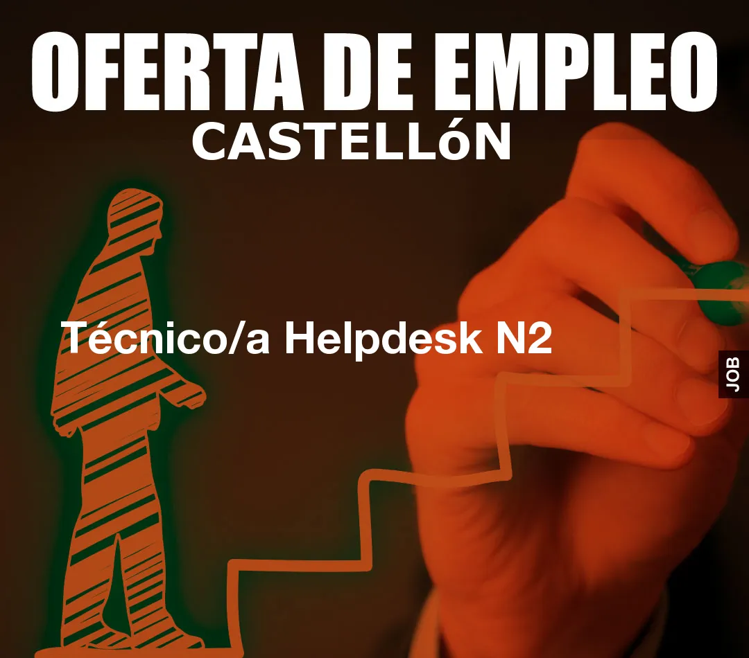 Técnico/a Helpdesk N2