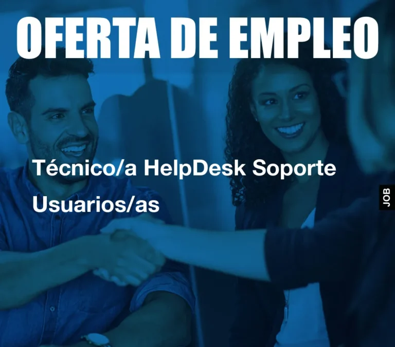 Técnico/a HelpDesk-Soporte Usuarios/as