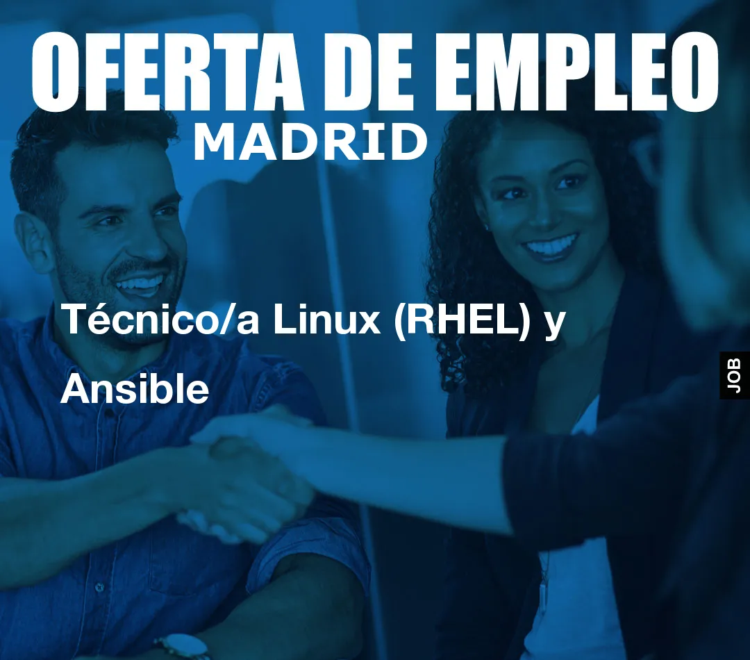 Técnico/a Linux (RHEL) y Ansible Técnico/a Linux (RHEL) y Ansible