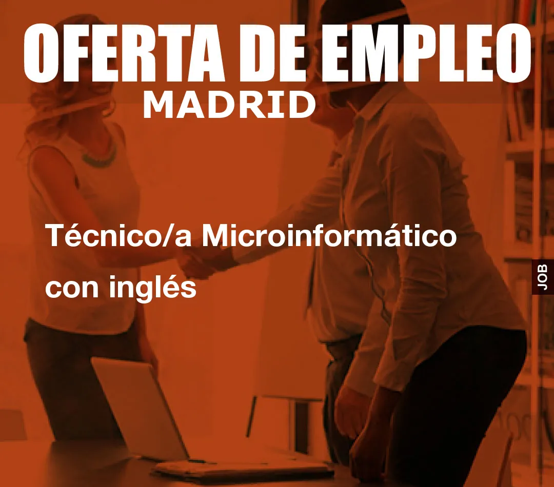 Técnico/a Microinformático con inglés Técnico/a Microinformático con inglés