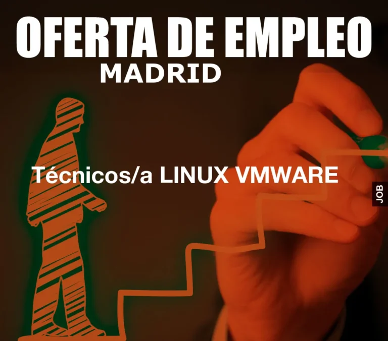 Técnicos/a LINUX VMWARE