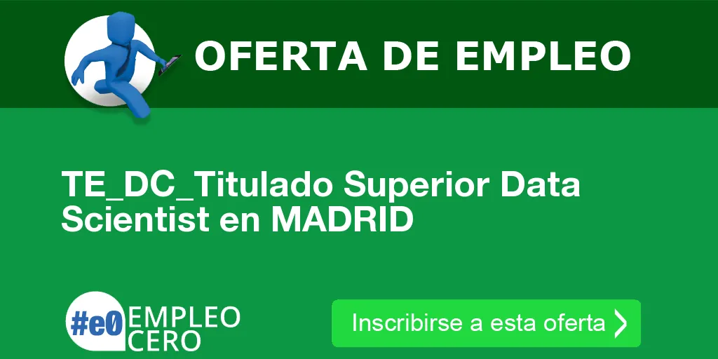 TE_DC_Titulado Superior Data Scientist en MADRID