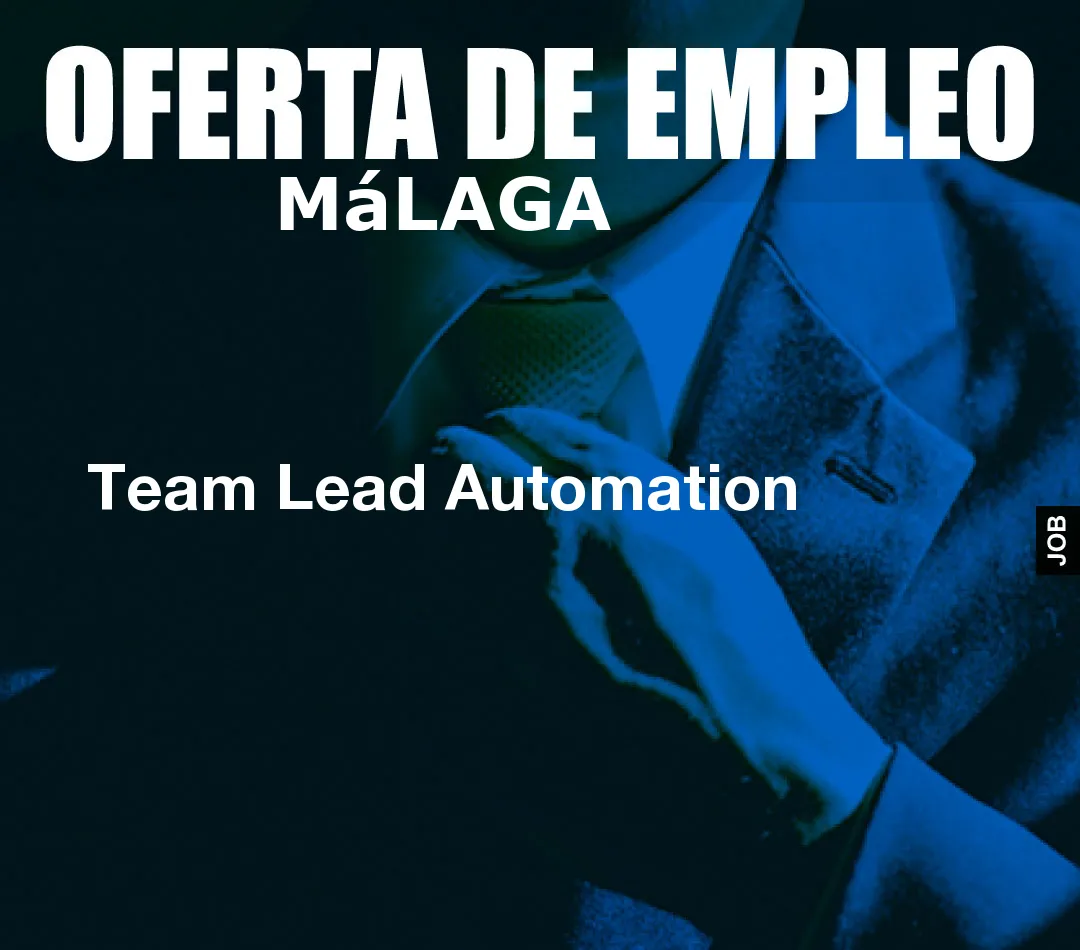 Team Lead Automation Team Lead Automation