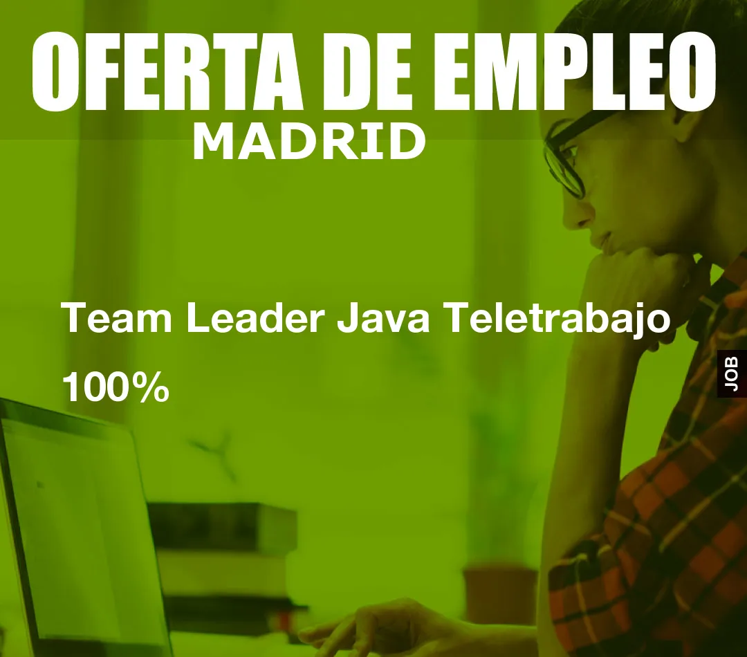 Team Leader Java Teletrabajo 100%