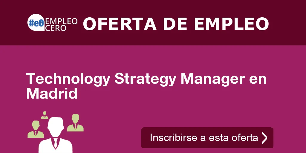 Technology Strategy Manager en Madrid
