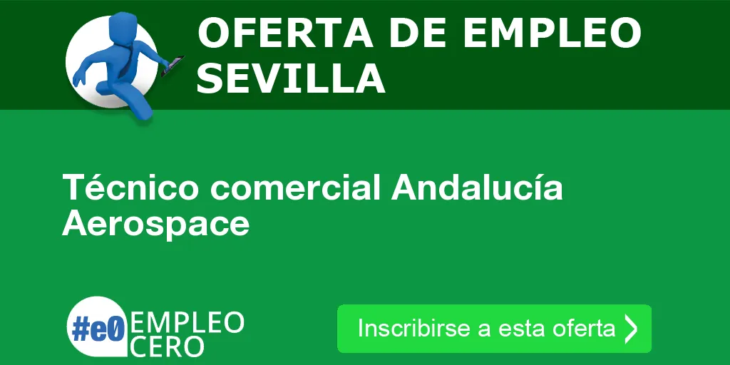 Técnico comercial Andalucía Aerospace Técnico comercial Andalucía Aerospace